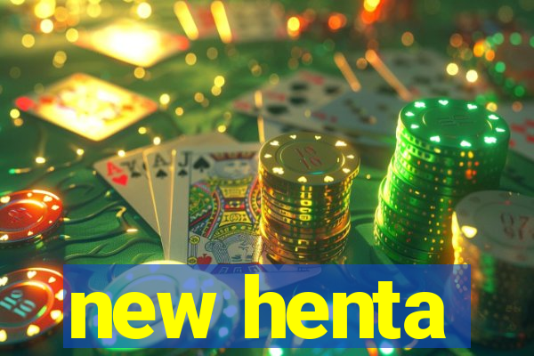 new henta